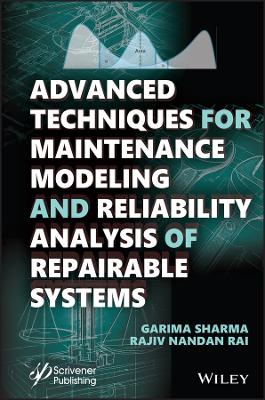 Advanced Techniques for Maintenance Modeling and Reliability Analysis of  Repairable Systems