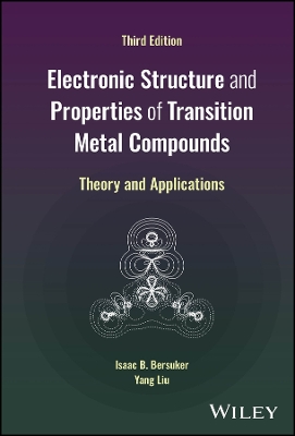 Electronic Structure and Properties of Transition Metal Compounds: Theory and Applications 3rd edition