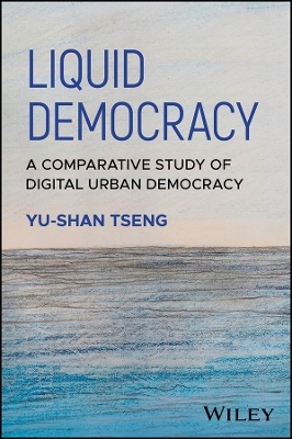 Liquid Democracy: A Comparative Study of Digital Urban Democracy