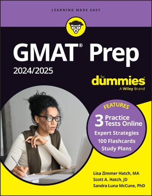 GMAT Prep 2024/2025 For Dummies (GMAT Focus Edition): Book plus 3 Practice  Tests plus 100 Flashcards Online 11th edition
