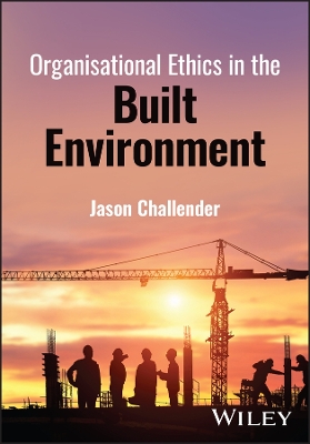 Organisational Ethics in the Built Environment