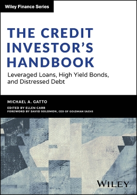 Credit Investor's Handbook: Leveraged Loans, High Yield Bonds, and Distressed Debt