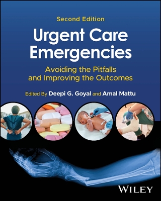 Urgent Care Emergencies: Avoiding the Pitfalls and Improving the Outcomes 2nd edition
