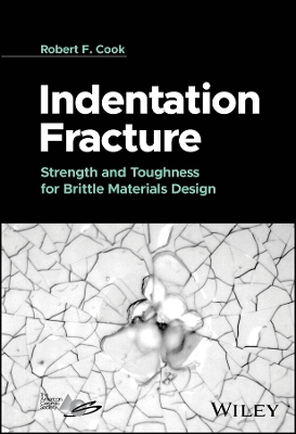 Indentation Fracture: Strength and Toughness for Brittle Materials Design