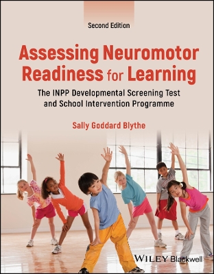 Assessing Neuromotor Readiness for Learning: The INPP Developmental Screening Test and School Intervention Programme 2nd edition