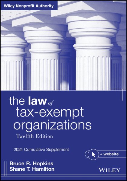Law of Tax-Exempt Organizations: 2024 Cumulative Supplement