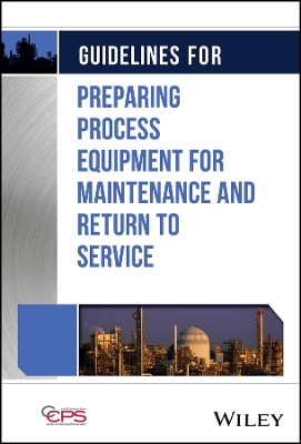 Guidelines for Preparing Process Equipment for Maintenance and Return to  Service