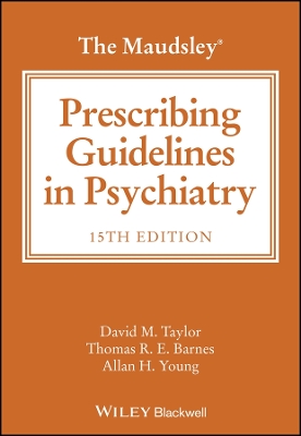 Maudsley Prescribing Guidelines in Psychiatry 15th edition