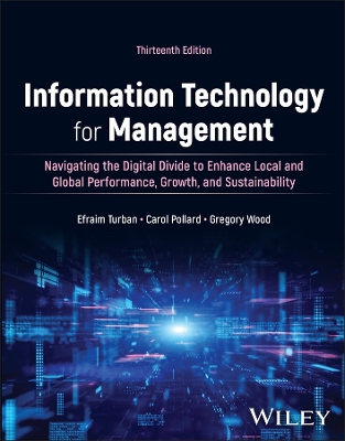 Information Technology for Management, with eBook Access Code: Navigating the Digital Divide to Enhance Local and Global Performance,  Growth, and Sustainability 13th edition