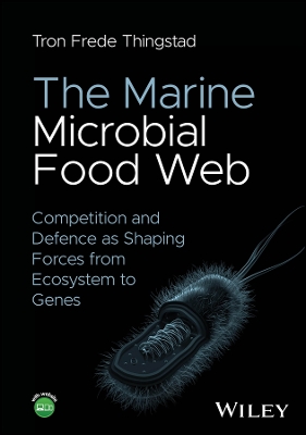 Marine Microbial Food Web: Competition and Defence as Shaping Forces from Ecosystem to Genes