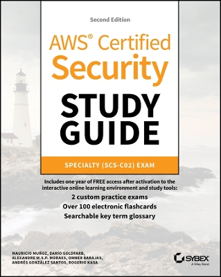 AWS Certified Security Study Guide: Specialty (SCS-C02) Exam 2nd edition