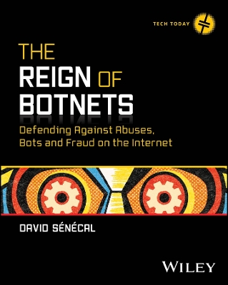 Reign of Botnets: Defending Against Abuses, Bots and Fraud on the Internet