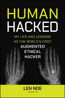 Human Hacked: My Life and Lessons as the World's First Augmented Ethical Hacker