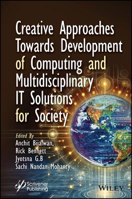 Creative Approaches Towards Development of Computing and Multidisciplinary  IT Solutions for Society