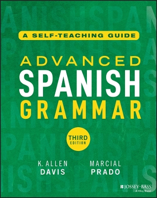 Advanced Spanish Grammar: A Self-Teaching Guide 3rd edition