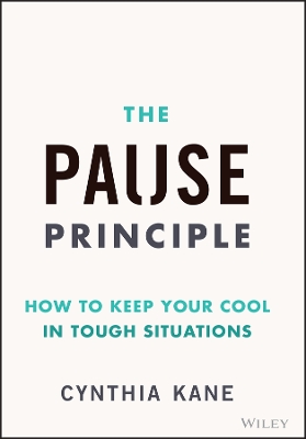 Pause Principle: How to Keep Your Cool in Tough Situations