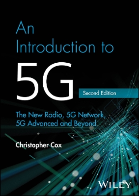 Introduction to 5G: The New Radio, 5G Network, 5G Advanced and Beyond 2nd edition