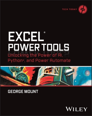 Excel Power Tools: Unlocking the Power of AI, Python, and Power Automate