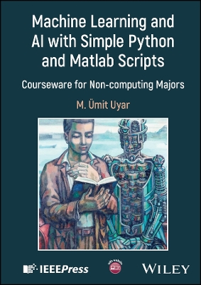Machine Learning and AI with Simple Python and Matlab Scripts: Courseware for Non-computing Majors