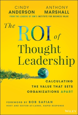 ROI of Thought Leadership: Calculating the Value that Sets Organizations Apart