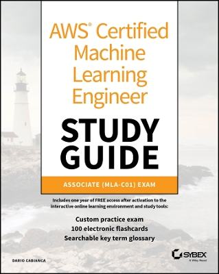 AWS Certified Machine Learning Engineer Study Guide: Associate (MLA-C01) Exam