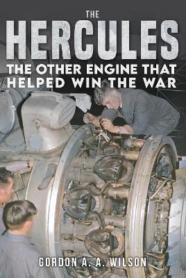 Hercules: The Other Engine that helped Win the War