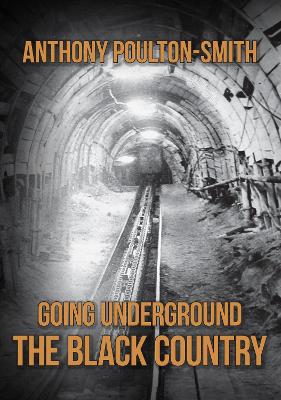 Going Underground: The Black Country