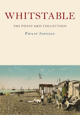 Whitstable: The Postcard Collection
