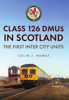 Class 126 DMUs in Scotland: The First Inter City Units