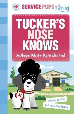 Tuckers Nose Knows: An Allergen Detection Dog Graphic Novel