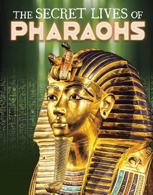 Secret Lives of Pharaohs