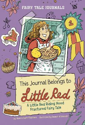 This Journal Belongs to Little Red: A Little Red Riding Hood Fractured Fairy Tale