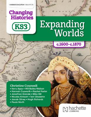 Changing Histories for KS3: Expanding Worlds, c.1600c.1870