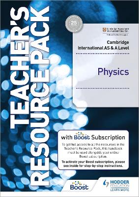 Cambridge International AS & A Level Physics Teacher's Resource Pack with  Boost Subscription