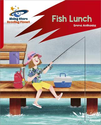 Reading Planet: Rocket Phonics  Target Practice  Fish Lunch  Red B