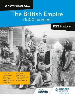 new focus on...The British Empire, c.1500present for KS3 History