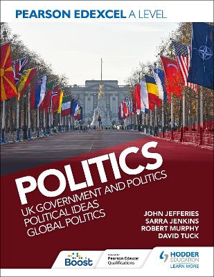 Pearson Edexcel A Level Politics: UK Government and Politics, Political  Ideas and Global Politics