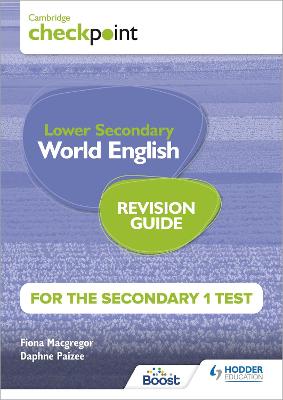 Cambridge Checkpoint Lower Secondary World English for the Secondary 1 Test  Revision Guide