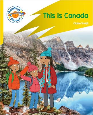 Reading Planet: Rocket Phonics  Target Practice - This is Canada - Yellow