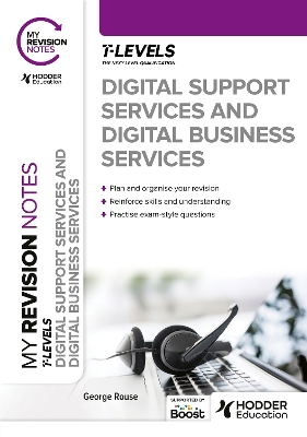 My Revision Notes: Digital Support Services and Digital Business Services T  Levels