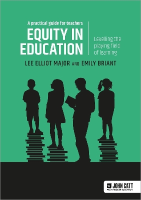Equity in education: Levelling the playing field of learning - a practical  guide for teachers