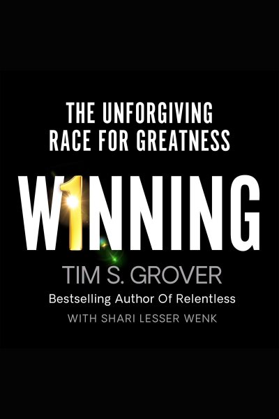 Winning: The Unforgiving Race to Greatness