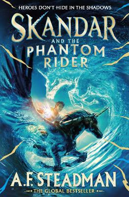 Skandar and the Phantom Rider: the spectacular sequel to Skandar and the Unicorn Thief, the biggest fantasy  adventure since Harry Potter, Volume 2