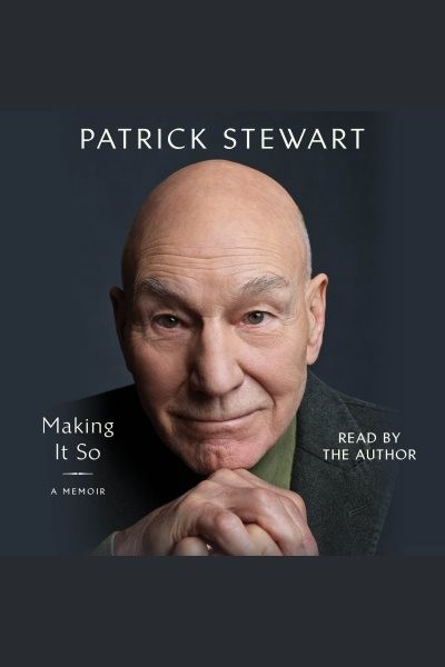 Making It So: A Memoir