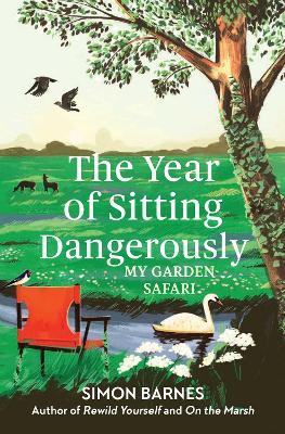 Year of Sitting Dangerously: My Garden Safari
