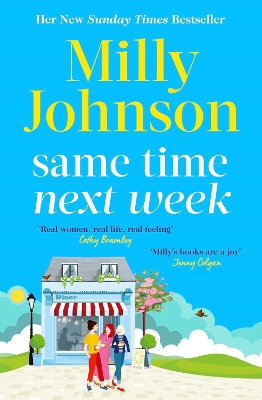 Same Time Next Week: 'Real women, real life, real feeling, Milly brings it all.' CATHY BRAMLEY