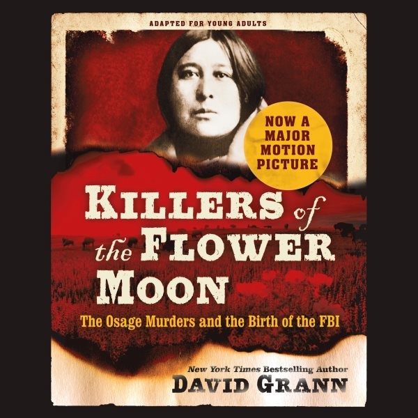 Killers of the Flower Moon: Adapted for Young Adults: The Osage Murders and the Birth of the FBI