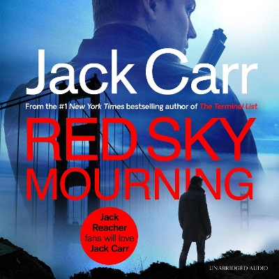 Red Sky Mourning: The unmissable new James Reece thriller from New York Times bestselling author Jack Carr