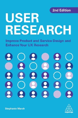 User Research: Improve Product and Service Design and Enhance Your UX Research 2nd Revised edition