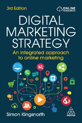 Digital Marketing Strategy: An Integrated Approach to Online Marketing 3rd Revised edition